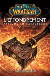 Book cover of World of Warcraft - L'effondrement by Christie Golden