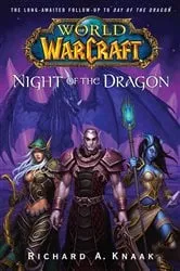 Book cover of World of Warcraft: Night of the Dragon by Richard A. Knaak