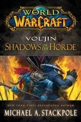 Book cover of World of Warcraft: Vol'jin: Shadows of the Horde by Michael A. Stackpole
