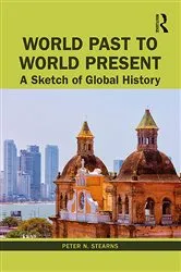 Book cover of World Past to World Present by Peter N. Stearns