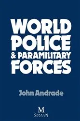 Book cover of World Police & Paramilitary Forces by John Andrade