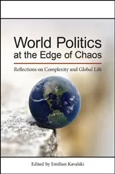 Book cover of World Politics at the Edge of Chaos by Emilian Kavalski