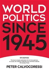 Book cover of World Politics since 1945 (9th ed.) by Peter Calvocoressi