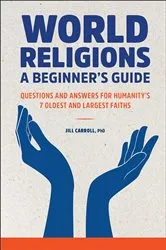 Book cover of World Religions: A Beginner's Guide by Jill Carroll