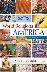 Book cover of World Religions in America, Fourth Edition by Jacob Neusner