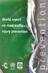 Book cover of World report on road traffic injury prevention by Margie Peden
