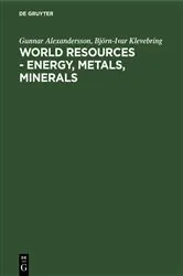 Book cover of World resources - Energy, metals, minerals by Gunnar Alexandersson