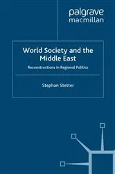 Book cover of World Society and the Middle East by S. Stetter