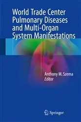Book cover of World Trade Center Pulmonary Diseases and Multi-Organ System Manifestations by Anthony M. Szema