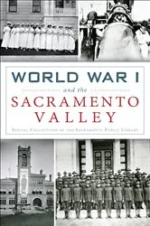 Book cover of World War I and the Sacramento Valley by Special the