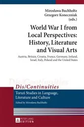 Book cover of World War I from Local Perspectives: History, Literature and Visual Arts by Mirosława Buchholtz
