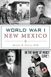 Book cover of World War I New Mexico by R. Cillis PhD