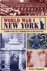 Book cover of World War I New York by Kevin C. Fitzpatrick