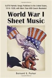 Book cover of World War I Sheet Music by Bernard S. Parker