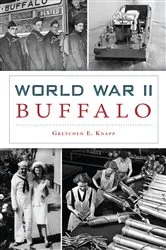 Book cover of World War II Buffalo by Gretchen E. Knapp