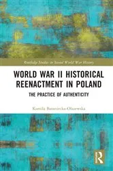 Book cover of World War II Historical Reenactment in Poland by Kamila Baraniecka-Olszewska