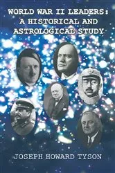 Book cover of World War Ii Leaders: a Historical and Astrological Study by Joseph Howard Tyson