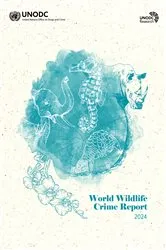 Book cover of World Wildlife Crime Report 2024 by United Nations Office on Drugs and Crime