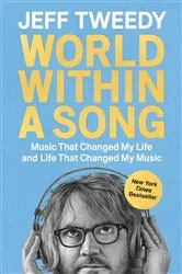 Book cover of World Within a Song by Jeff Tweedy