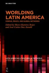 Book cover of Worlding Latin America by Marco Ramírez Rojas