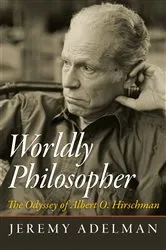 Book cover of Worldly Philosopher by Jeremy Adelman