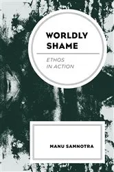 Book cover of Worldly Shame by Manu Samnotra