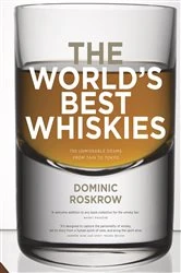 Book cover of World's Best Whiskies by Dominic Roskrow