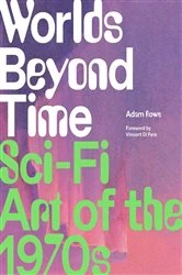 Book cover of Worlds Beyond Time by Adam Rowe