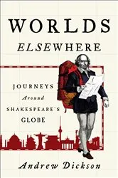 Book cover of Worlds Elsewhere by Andrew Dickson