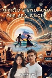 Book cover of World's End and the Sea Angle by Yank Shi