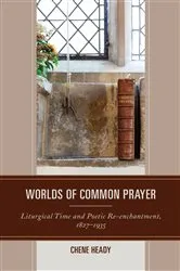Book cover of Worlds of Common Prayer by Chene Heady