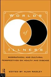 Book cover of Worlds of Illness by Alan Radley