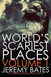 Book cover of World's Scariest Places 1 by Jeremy Bates