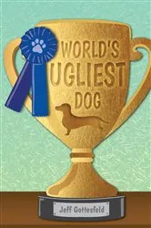 Book cover of World's Ugliest Dog by Jeff Gottesfeld