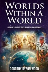 Book cover of Worlds Within a World by Dorothy Dyson Wood