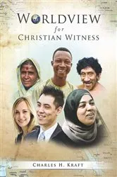 Book cover of Worldview for Christian Witness by Charles H. Kraft