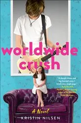 Book cover of Worldwide Crush by Kristin Nilsen