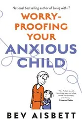 Book cover of Worry-Proofing Your Anxious Child by Bev Aisbett