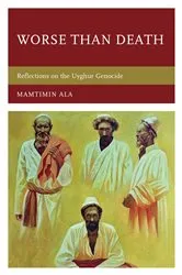 Book cover of Worse than Death by Mamtimin Ala