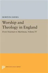 Book cover of Worship and Theology in England, Volume IV by Horton Davies
