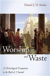 Book cover of Worship and Waste by Daniel J. D. Stulac