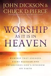 Book cover of Worship As It Is In Heaven by John Dickson