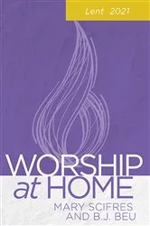 Book cover of Worship at Home: Lent 2021 by Mary Scifres