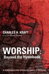 Book cover of Worship: Beyond the Hymnbook by Charles H. Kraft