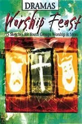 Book cover of Worship Feast: Dramas by Beth Miller