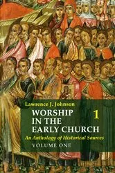 Book cover of Worship in the Early Church: Volume 1 by Unknown