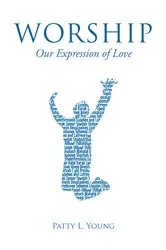 Book cover of Worship: Our Expression of Love by Patty L. Young