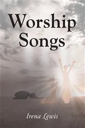Book cover of Worship Songs by Irena Lewis
