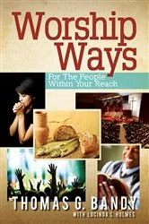Book cover of Worship Ways by Thomas G. Bandy