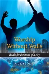 Book cover of Worship Without Walls by Rick Stokes